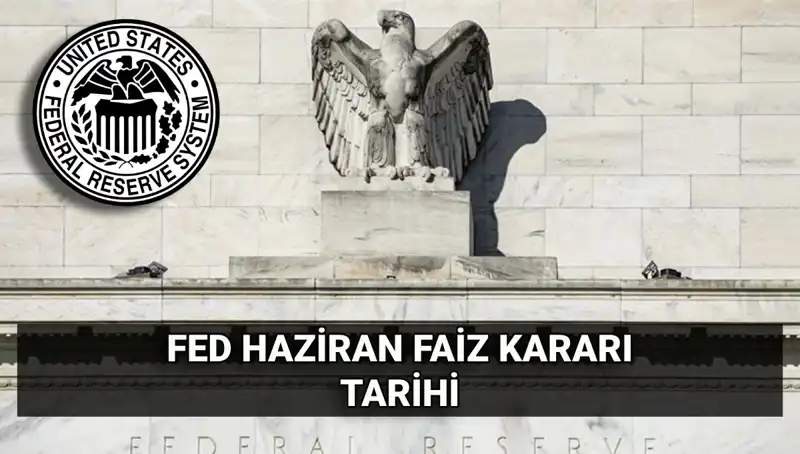 ABD Merkez Bankası’nın Haziran Faiz Kararı: Beklentiler ve Olası Etkileri