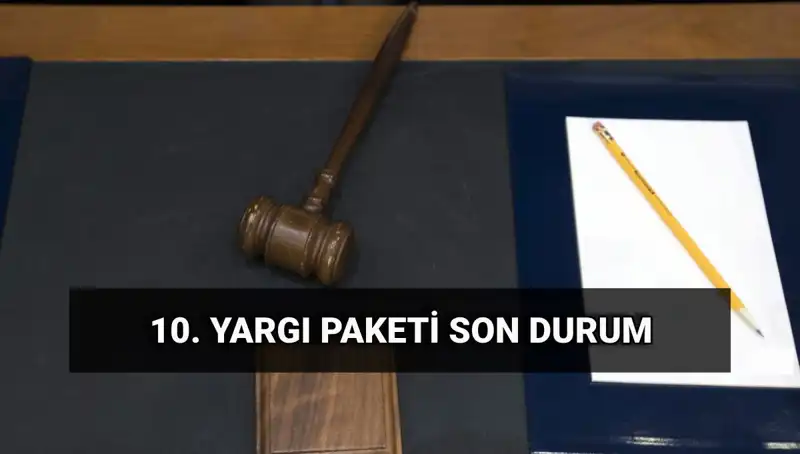 2025 Yılına Dair Yeni Yargı Paketi: Değişiklikler ve Eylül'deki Yürürlük Tarihi
