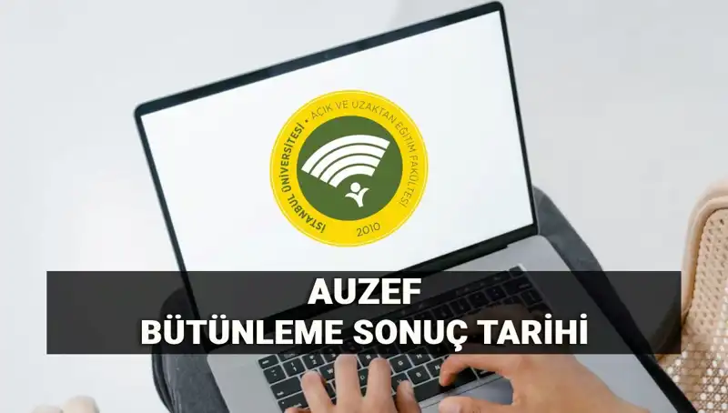 AUZEF Bütünleme Sonuçları Açıklandı: Öğrencilerin Merakla Beklediği Tarih