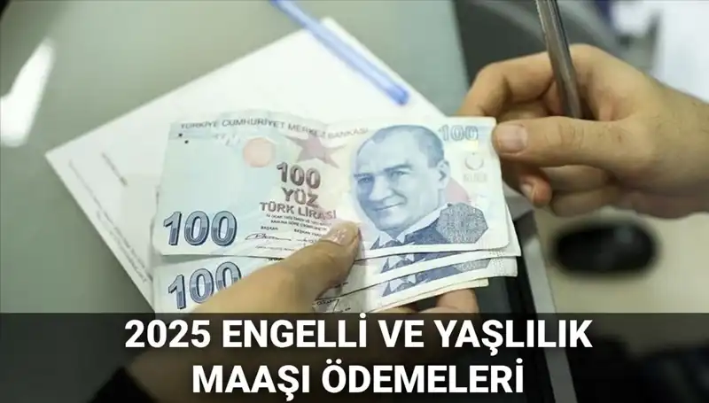 Engelli ve Yaşlılık Maaşları 2025’te Ne Zaman Yatacak?