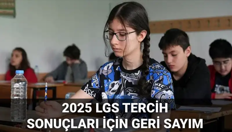 LGS Tercih Sonuçları ve Nakil Takvimi 2025: Tarihler Açıkladı!