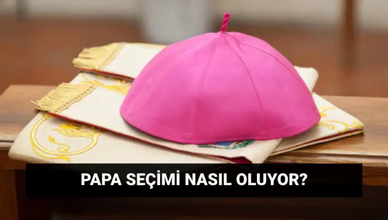 Dünya, Yeni Papa Seçimlerine Kilitlendi: Süreç ve Beklentiler Neler?