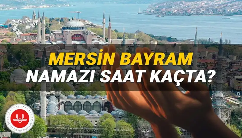 Mersin'de Kurban Bayramı Namazı için Beklenen Saat Açıklandı!