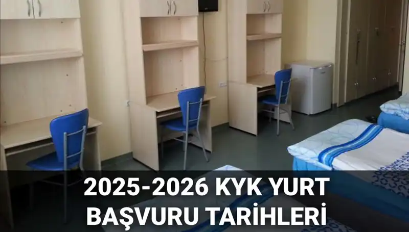 KYK Yurt Başvuruları Başlıyor: 2025-2026 Dönemi İçin Tarihler Açıklandı
