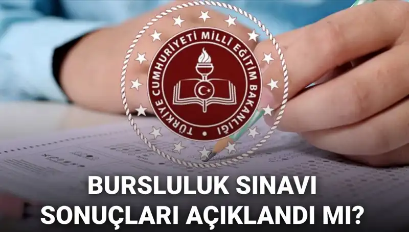 Bursluluk Sınavı Sonuçları İçin MEB'den Beklenen Duyuru Geldi mi?