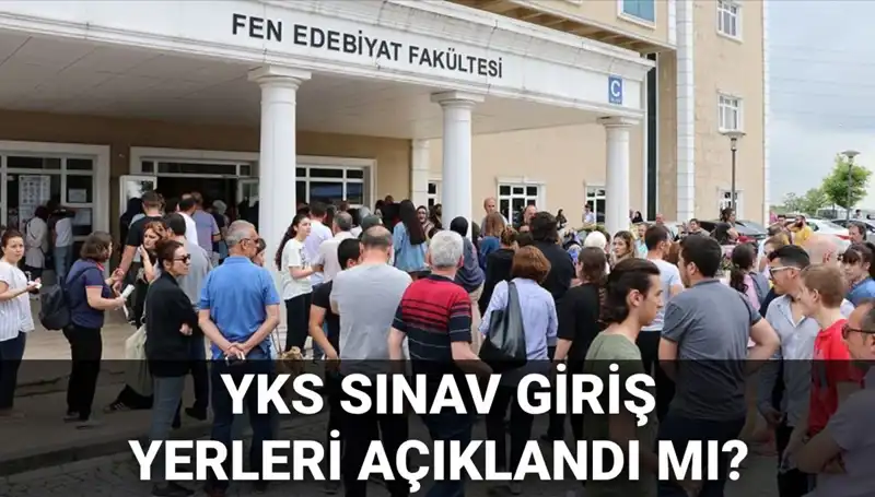 YKS Sınav Giriş Yerleri Ne Zaman Açıklanacak? Gözler ÖSYM Üzerinde!
