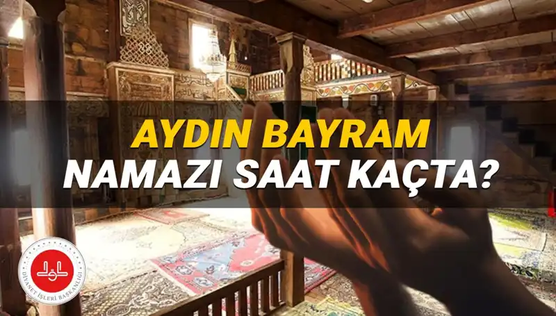 Aydın'da Kurban Bayramı Namazı 2025'te Kaçta Kılınacak?