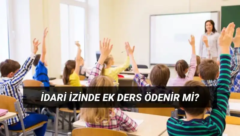 İdari İzin Döneminde Ek Ders Ödemeleri: Öğretmenler Ne Yapmalı?